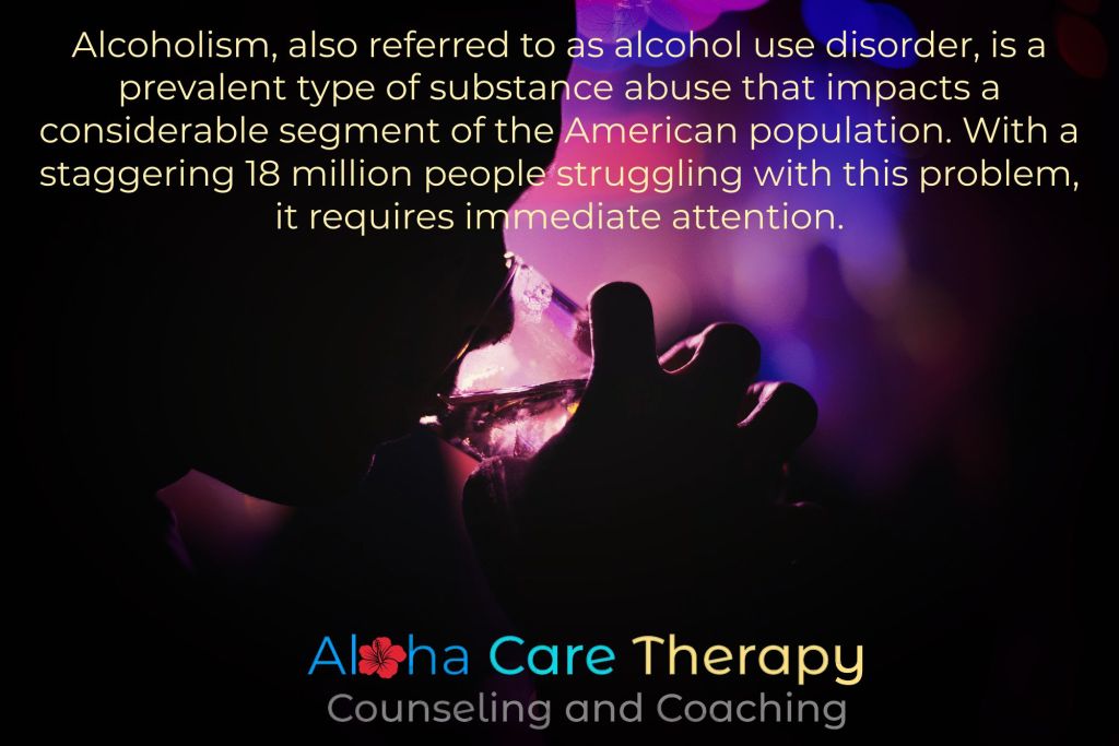 Alcoholism Counseling - Aloha Care Therapy: High-Quality Counseling and ...